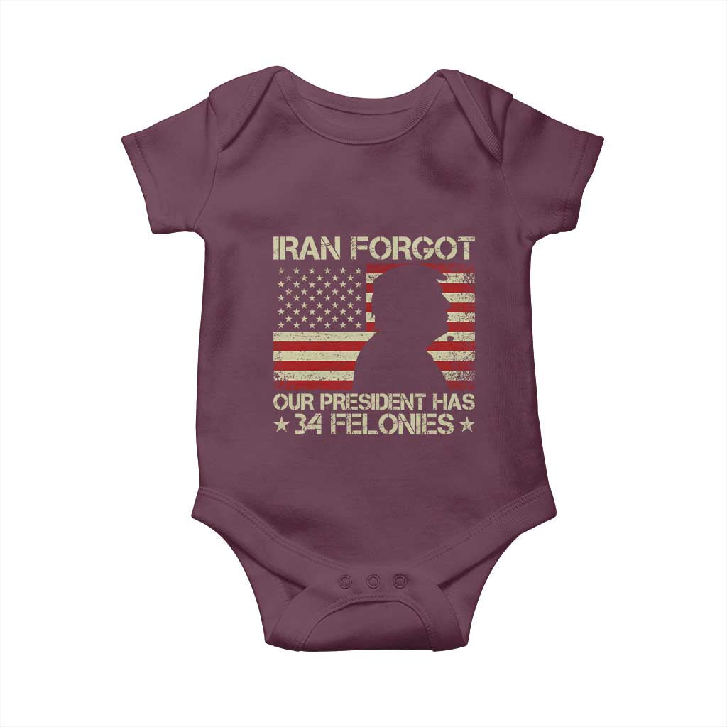 Iran Forgot Our President Has 34 Felonies Baby Onesie Funny Political Satire Patriotic Flag