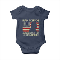 Iran Forgot Our President Has 34 Felonies Baby Onesie Funny Political Satire Patriotic Flag