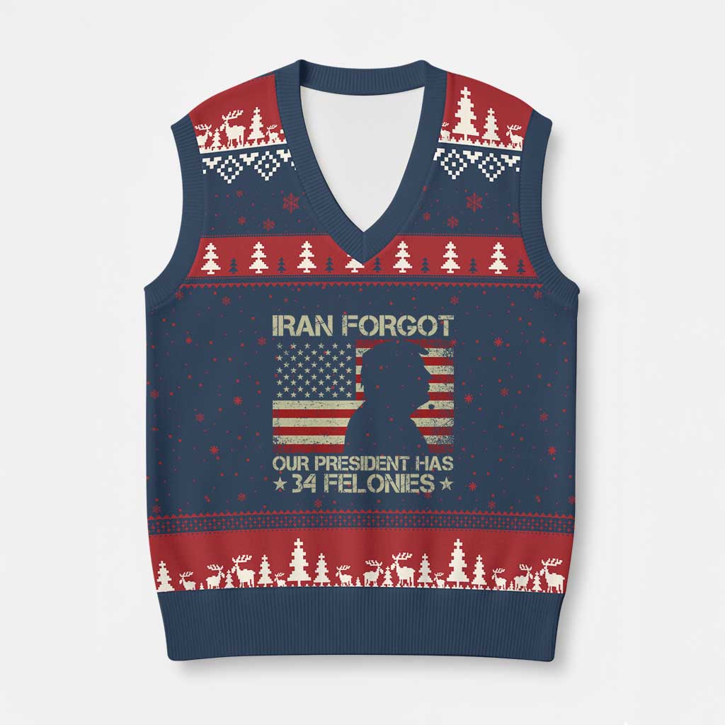Iran Forgot Our President Has 34 Felonies V-Neck Knit Sweater Vest Funny Political Satire Patriotic Flag