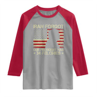 Iran Forgot Our President Has 34 Felonies Raglan Shirt Funny Political Satire Patriotic Flag