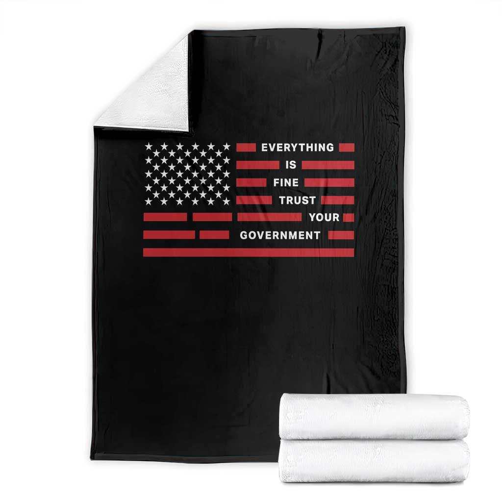 Everything Is Fine Trust Your Government Patriotic Flag Throw Blanket Sarcastic Political Humor