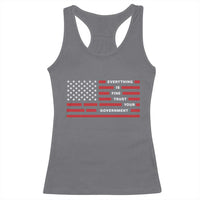 Everything Is Fine Trust Your Government Patriotic Flag Racerback Tank Top Sarcastic Political Humor