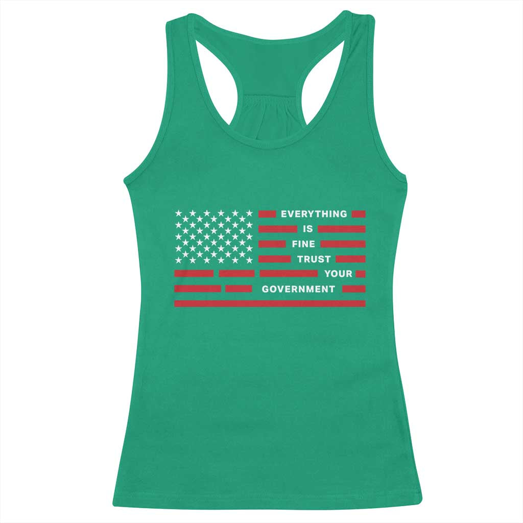 Everything Is Fine Trust Your Government Patriotic Flag Racerback Tank Top Sarcastic Political Humor