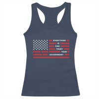 Everything Is Fine Trust Your Government Patriotic Flag Racerback Tank Top Sarcastic Political Humor