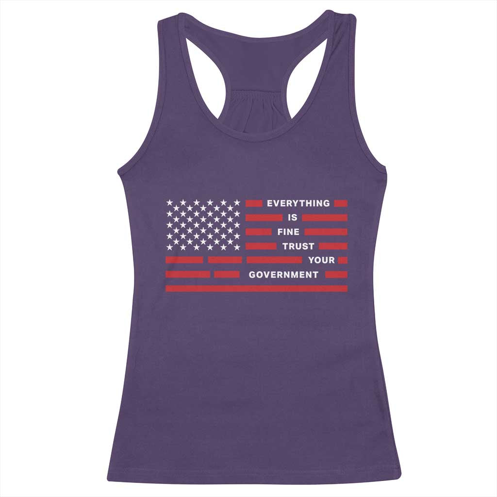 Everything Is Fine Trust Your Government Patriotic Flag Racerback Tank Top Sarcastic Political Humor