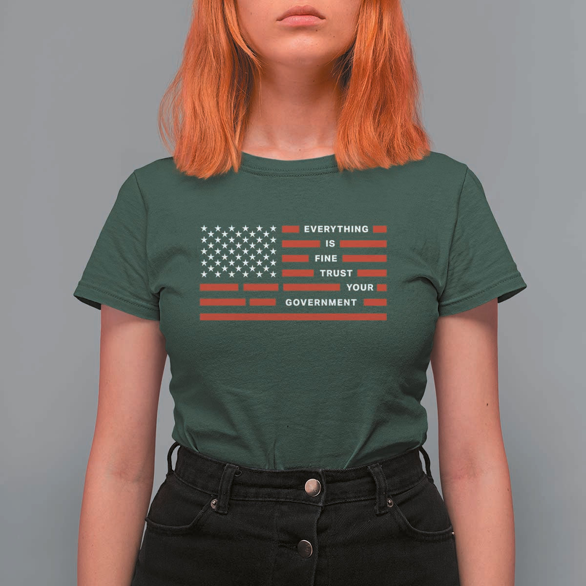 Everything Is Fine Trust Your Government Patriotic Flag T Shirt For Women Sarcastic Political Humor