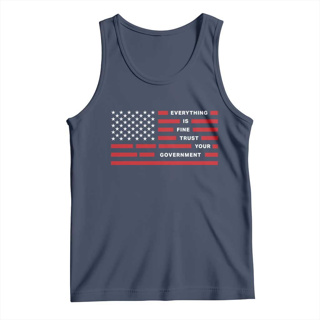 Everything Is Fine Trust Your Government Patriotic Flag Tank Top Sarcastic Political Humor