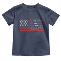 Everything Is Fine Trust Your Government Patriotic Flag Toddler T Shirt Sarcastic Political Humor