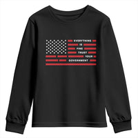 Everything Is Fine Trust Your Government Patriotic Flag Youth Sweatshirt Sarcastic Political Humor