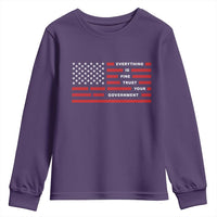 Everything Is Fine Trust Your Government Patriotic Flag Youth Sweatshirt Sarcastic Political Humor