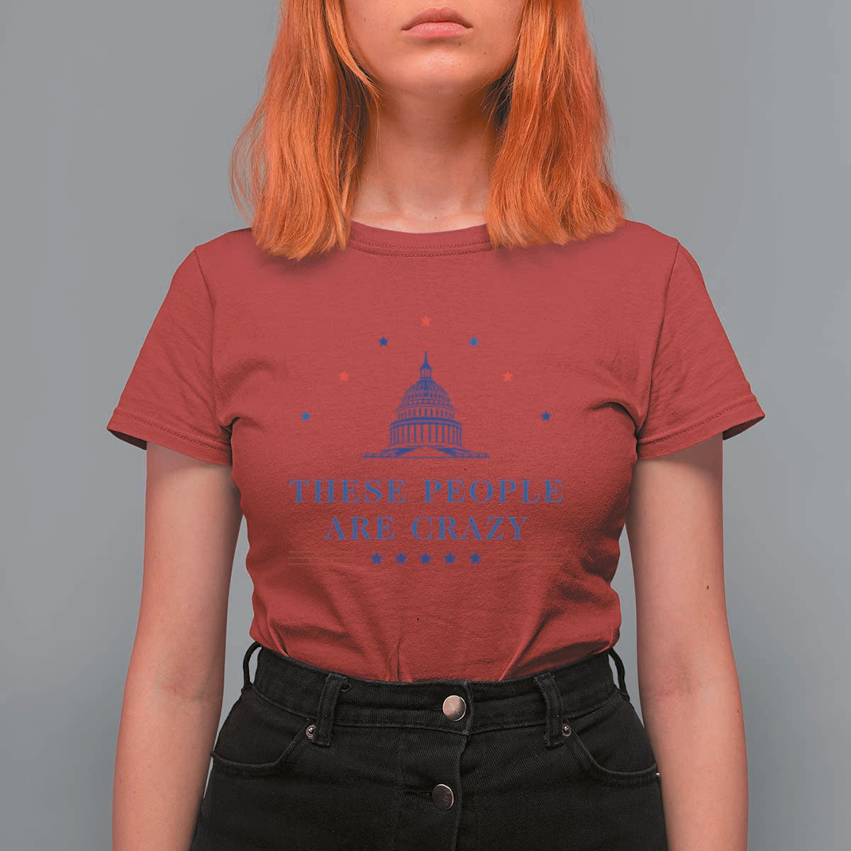 These People Are Crazy Capitol Political Humor T Shirt For Women Funny Government Politics