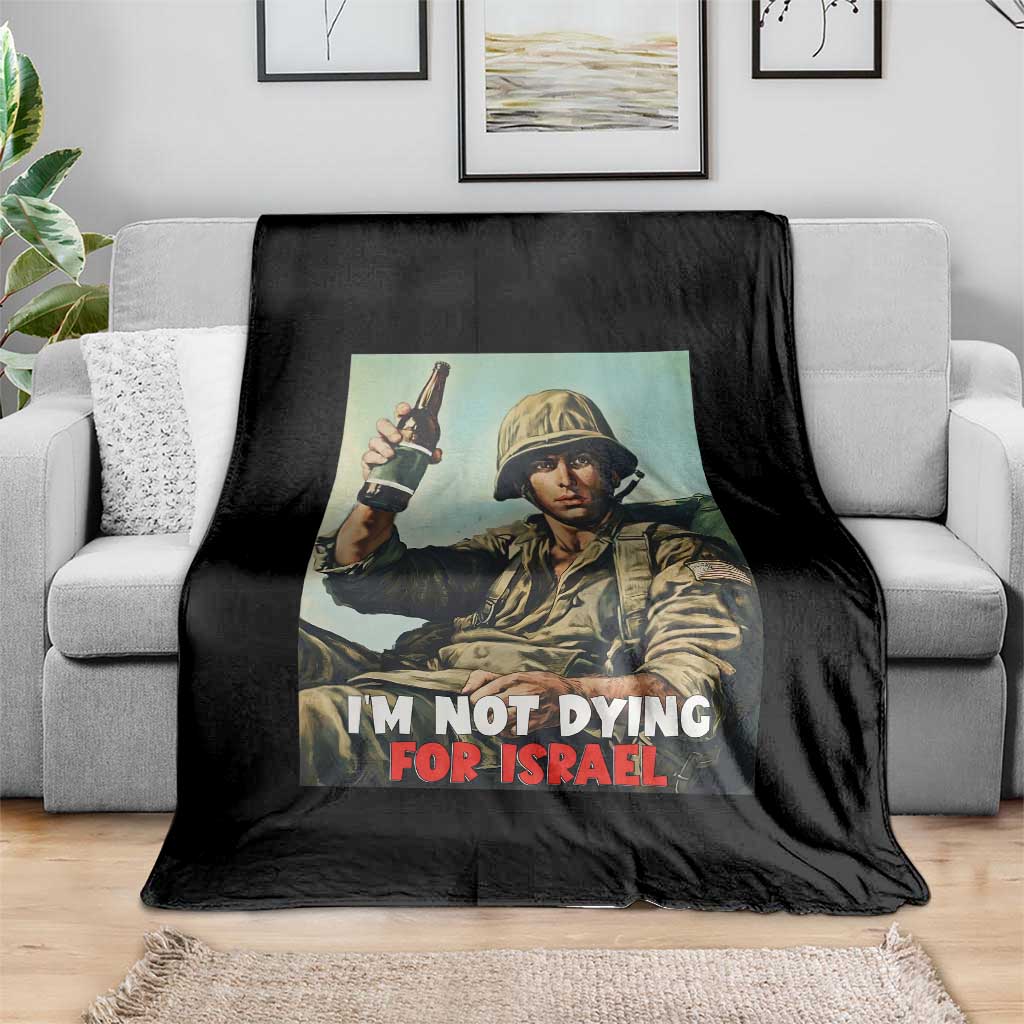 I’m Not Dying For Israel America First Veteran Throw Blanket Anti Foreign War Military Statement