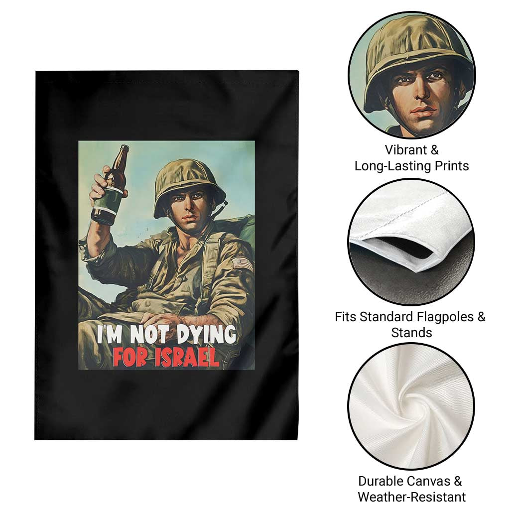 I’m Not Dying For Israel America First Veteran Garden Flag Anti Foreign War Military Statement