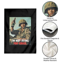 I’m Not Dying For Israel America First Veteran Garden Flag Anti Foreign War Military Statement
