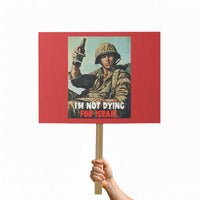 I’m Not Dying For Israel America First Veteran Protest Sign Anti Foreign War Military Statement