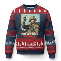 I’m Not Dying For Israel America First Veteran Ugly Christmas Sweater Anti Foreign War Military Statement