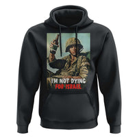 I’m Not Dying For Israel America First Veteran Hoodie Anti Foreign War Military Statement