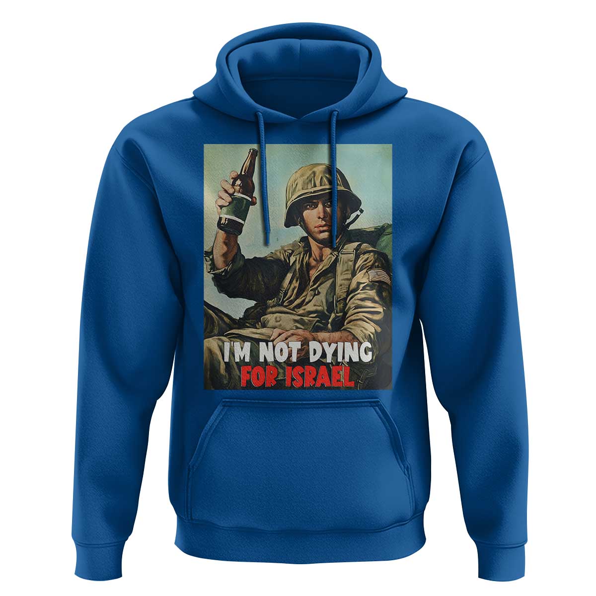 I’m Not Dying For Israel America First Veteran Hoodie Anti Foreign War Military Statement