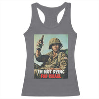 I’m Not Dying For Israel America First Veteran Racerback Tank Top Anti Foreign War Military Statement