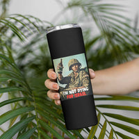 I’m Not Dying For Israel America First Veteran Skinny Tumbler Anti Foreign War Military Statement