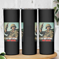 I’m Not Dying For Israel America First Veteran Skinny Tumbler Anti Foreign War Military Statement