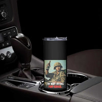 I’m Not Dying For Israel America First Veteran Skinny Tumbler Anti Foreign War Military Statement