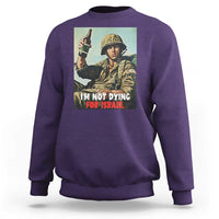 I’m Not Dying For Israel America First Veteran Sweatshirt Anti Foreign War Military Statement