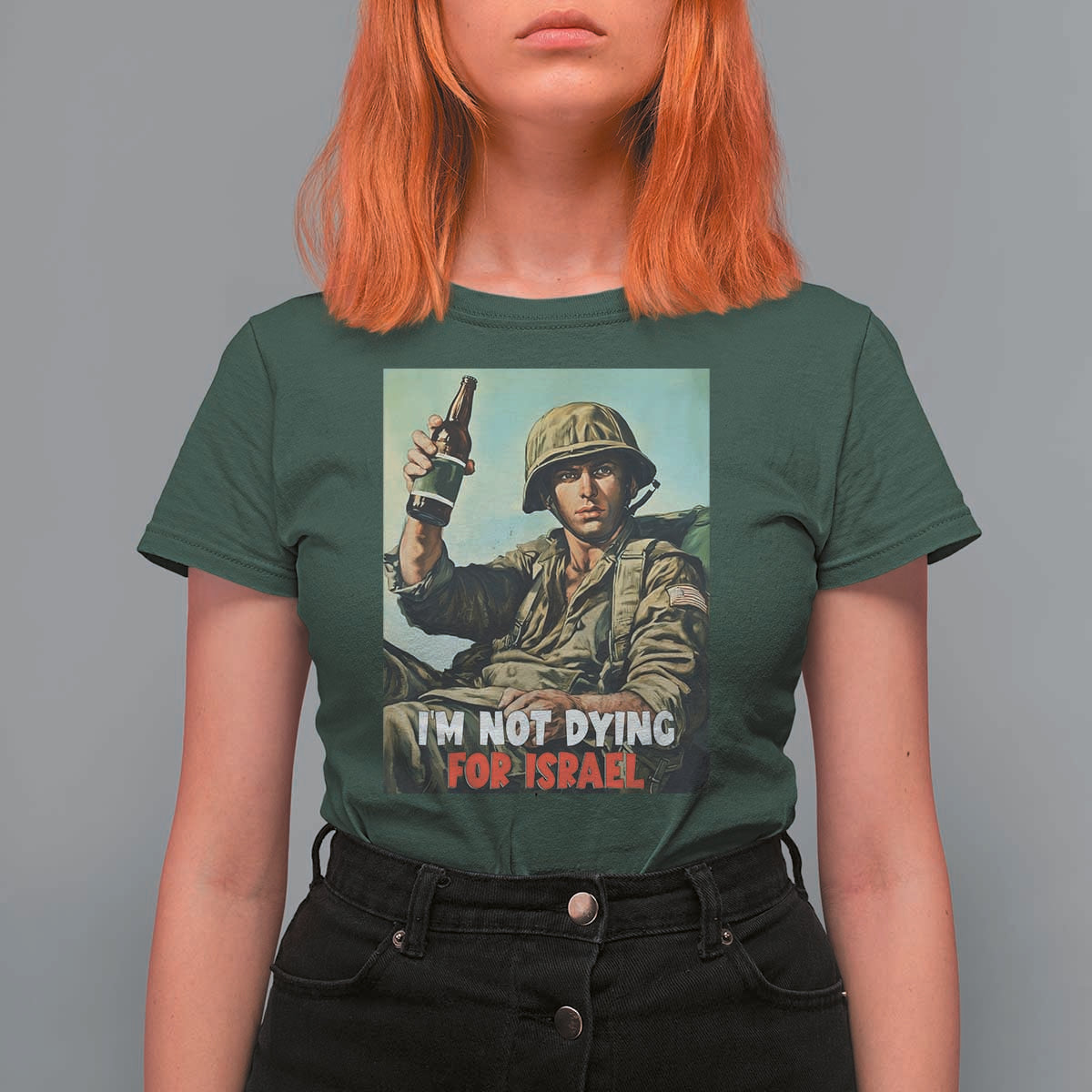 I’m Not Dying For Israel America First Veteran T Shirt For Women Anti Foreign War Military Statement