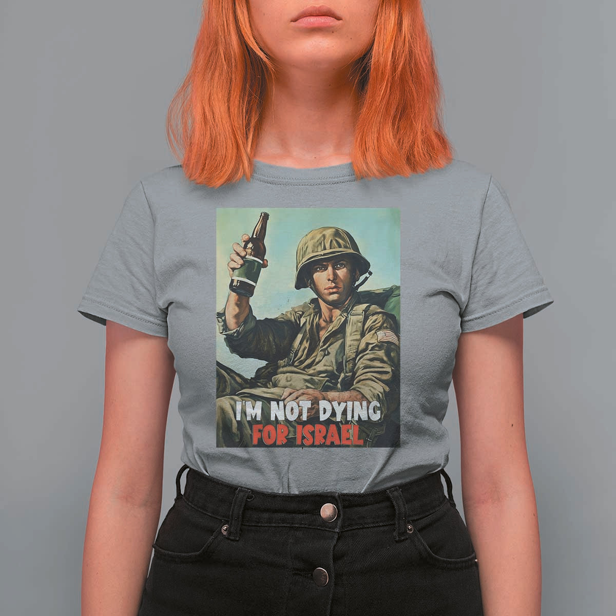 I’m Not Dying For Israel America First Veteran T Shirt For Women Anti Foreign War Military Statement