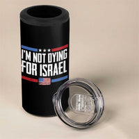 I’m Not Dying For Israel America First Political Statement 4 in 1 Can Cooler Tumbler Red White Blue Patriotic Military Protest