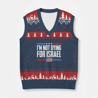 I’m Not Dying For Israel America First Political Statement V-Neck Knit Sweater Vest Red White Blue Patriotic Military Protest