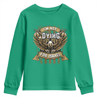 I’m Not Dying For Israel America First Military Statement Youth Sweatshirt atriotic Eagle Veteran Anti Foreign War