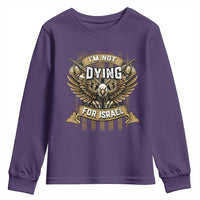 I’m Not Dying For Israel America First Military Statement Youth Sweatshirt atriotic Eagle Veteran Anti Foreign War