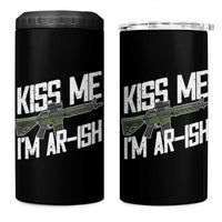 Kiss Me Im ARish Funny St Patricks Day 4 in 1 Can Cooler Tumbler Tactical Irish Humor for Gun Enthusiasts
