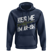 Kiss Me Im ARish Funny St Patricks Day Hoodie Tactical Irish Humor for Gun Enthusiasts