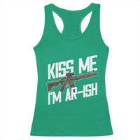 Kiss Me Im ARish Funny St Patricks Day Racerback Tank Top Tactical Irish Humor for Gun Enthusiasts