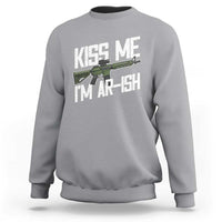 Kiss Me Im ARish Funny St Patricks Day Sweatshirt Tactical Irish Humor for Gun Enthusiasts