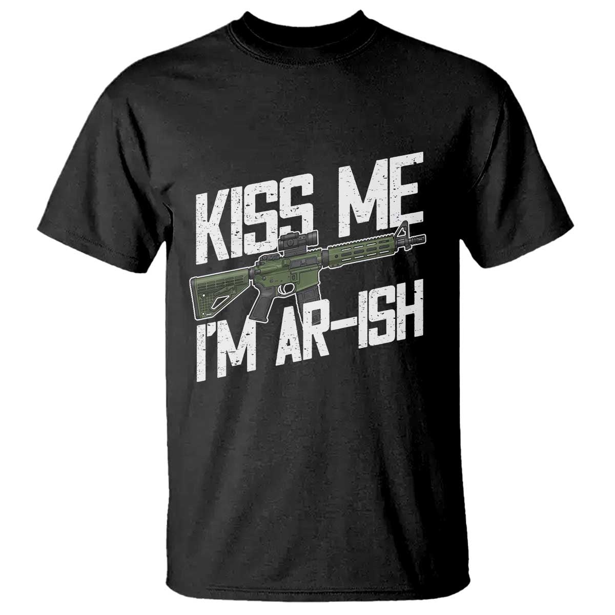 Kiss Me Im ARish Funny St Patricks Day T Shirt Tactical Irish Humor for Gun Enthusiasts