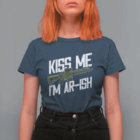 Kiss Me Im ARish Funny St Patricks Day T Shirt For Women Tactical Irish Humor for Gun Enthusiasts