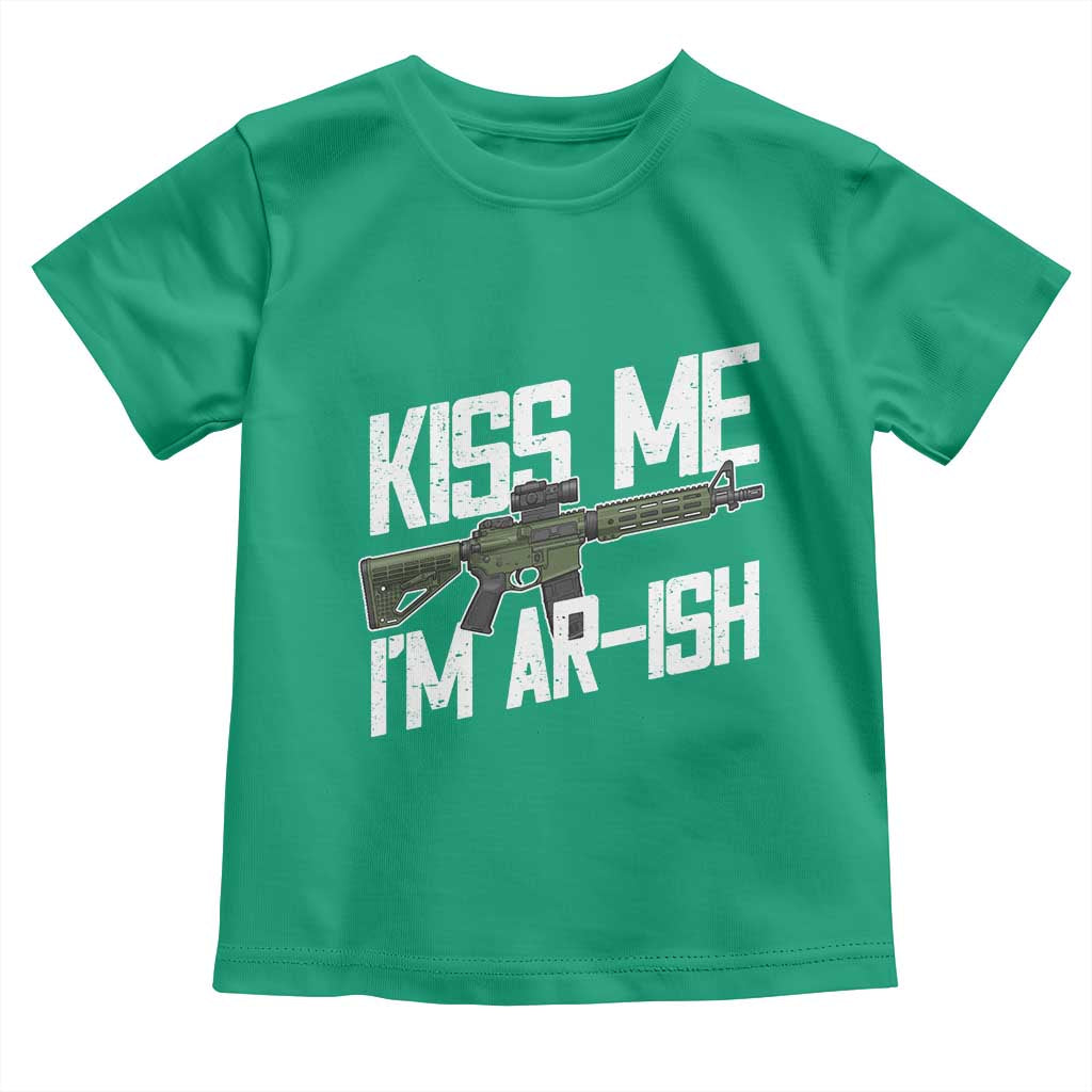 Kiss Me Im ARish Funny St Patricks Day Toddler T Shirt Tactical Irish Humor for Gun Enthusiasts