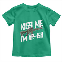 Kiss Me Im ARish Funny St Patricks Day Toddler T Shirt Tactical Irish Humor for Gun Enthusiasts