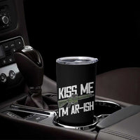 Kiss Me Im ARish Funny St Patricks Day Tumbler Cup Tactical Irish Humor for Gun Enthusiasts