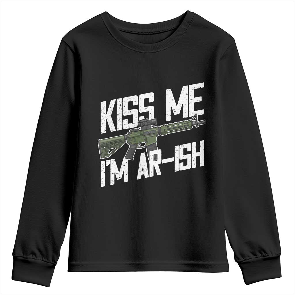 Kiss Me Im ARish Funny St Patricks Day Youth Sweatshirt Tactical Irish Humor for Gun Enthusiasts