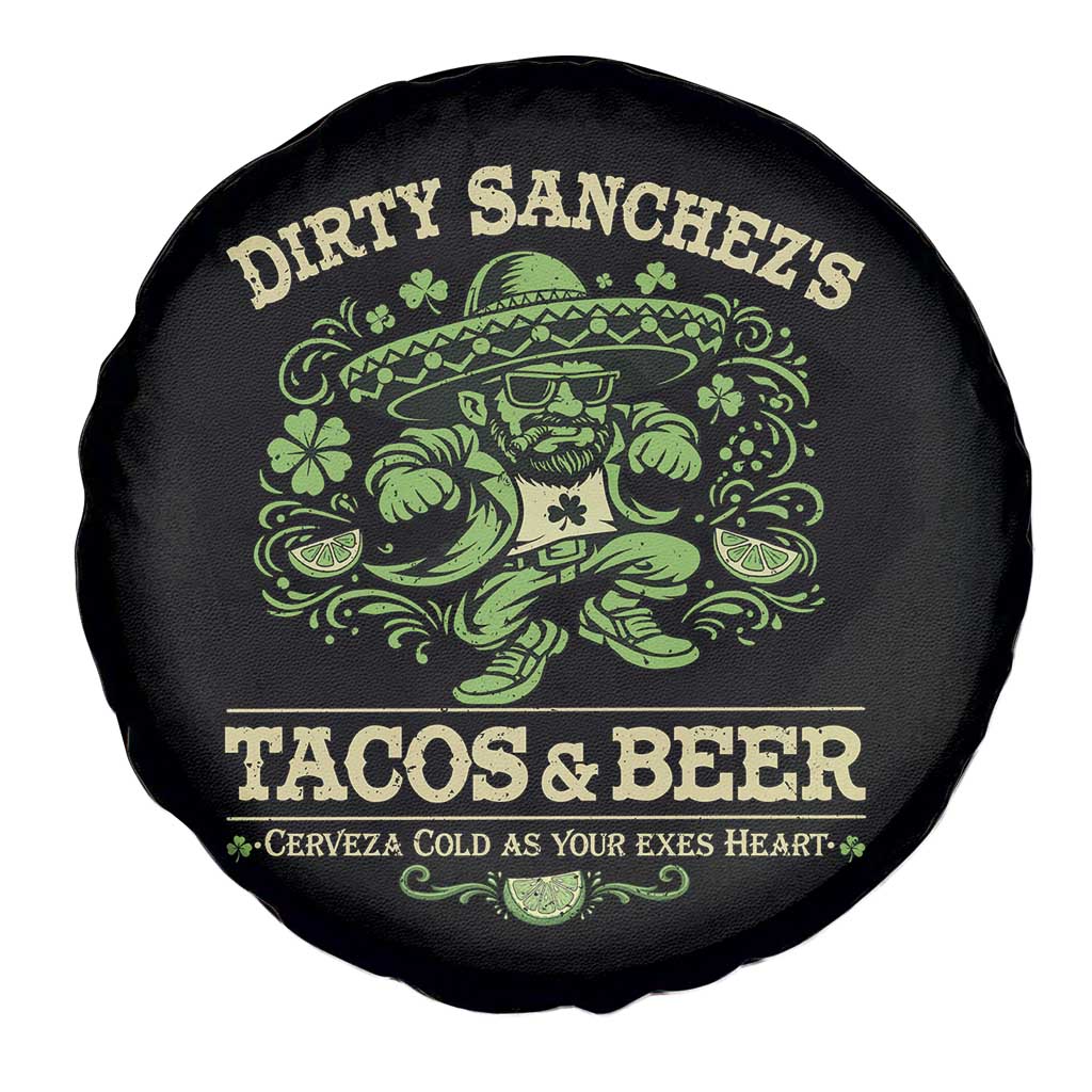 Dirty Sanchezs Tacos and Beer Funny Fiesta Spare Tire Cover Cerveza Cold as Your Exes Heart Mexican Party Humor