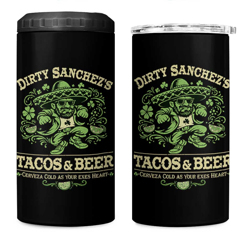 Dirty Sanchezs Tacos and Beer Funny Fiesta 4 in 1 Can Cooler Tumbler Cerveza Cold as Your Exes Heart Mexican Party Humor
