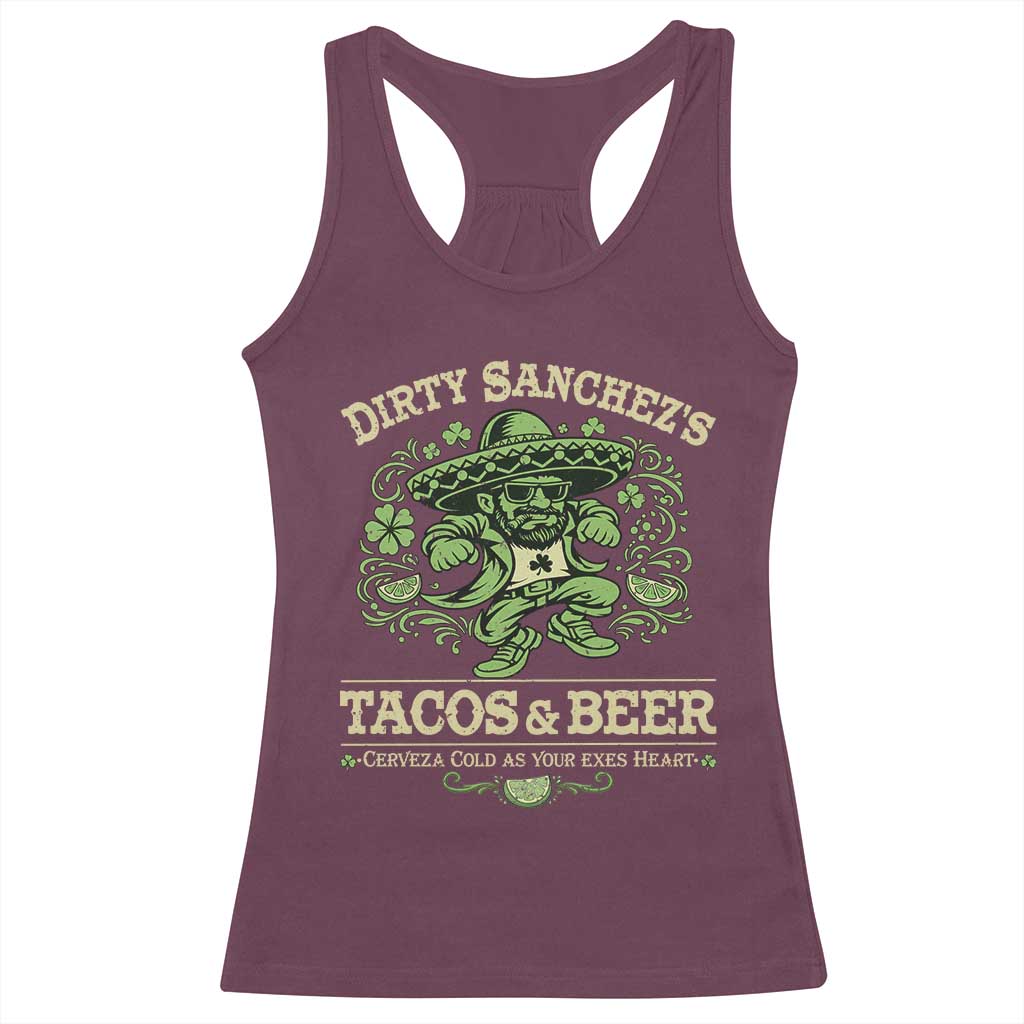 Dirty Sanchezs Tacos and Beer Funny Fiesta Racerback Tank Top Cerveza Cold as Your Exes Heart Mexican Party Humor