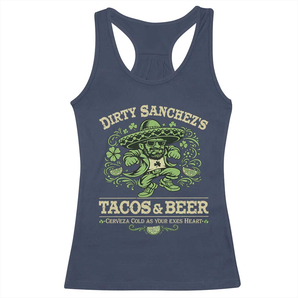Dirty Sanchezs Tacos and Beer Funny Fiesta Racerback Tank Top Cerveza Cold as Your Exes Heart Mexican Party Humor