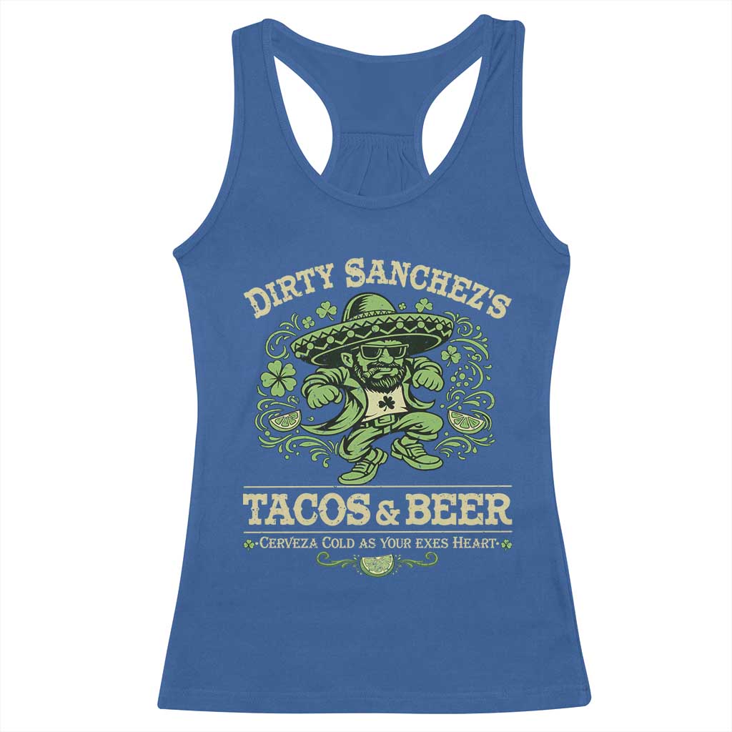 Dirty Sanchezs Tacos and Beer Funny Fiesta Racerback Tank Top Cerveza Cold as Your Exes Heart Mexican Party Humor