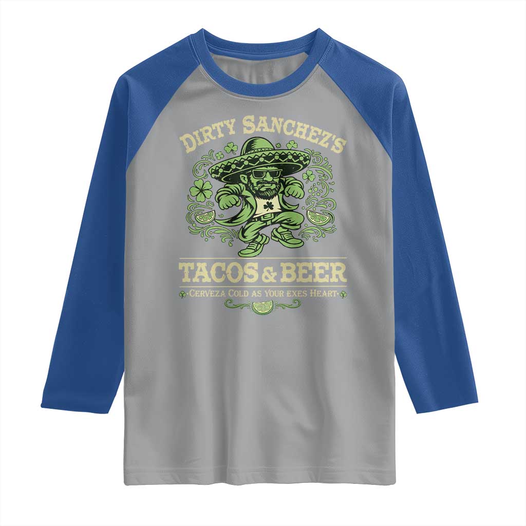 Dirty Sanchezs Tacos and Beer Funny Fiesta Raglan Shirt Cerveza Cold as Your Exes Heart Mexican Party Humor
