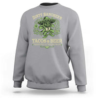 Dirty Sanchezs Tacos and Beer Funny Fiesta Sweatshirt Cerveza Cold as Your Exes Heart Mexican Party Humor